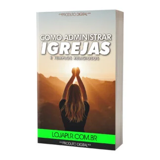 Como administrar Igrejas e Templos Religiosos - Ebook PLR